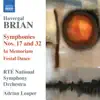 Adrian Leaper & RTÉ National Symphony Orchestra - Brian: Symphonies Nos. 17 & 32